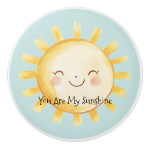 Happy You Are My Sunshine Ceramic Knob