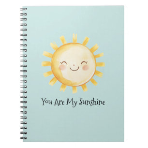 Happy You Are My Sunshine Notebook