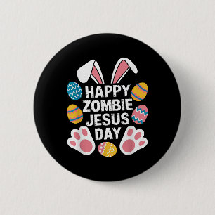 Happy Zombie Jesus Day Easter Zombie  6 Cm Round Badge