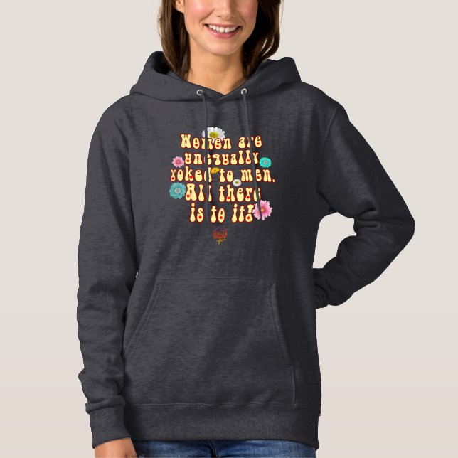 HappyWorkT WOMEN ARE UNEQUALLY YOKED FUNKY RETRO  Hoodie (Front)