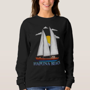 Hapuna Beach Coastal Nautical Sailing Sailor Desig Sweatshirt