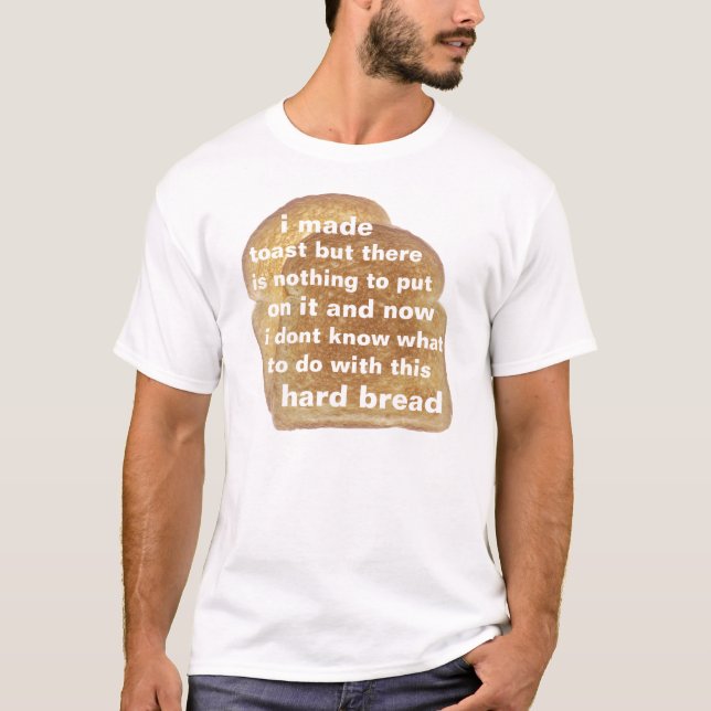 hard bread T-Shirt (Front)