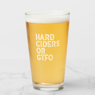 Hard Ciders or GTFO Glass