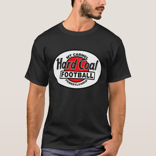 Hard Coal Football -Mount Carmel, PA T-Shirt (Front)