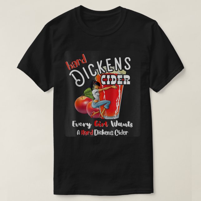 Hard Dickens Cider Funny Girl Whiskey And Beer App T-Shirt (Design Front)