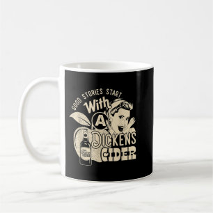 Hard Dickens Cider Girl Whiskey And Beer Apple Hum Coffee Mug