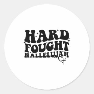 Hard Fought Hallelujah Cross Heart Sparkle Art Classic Round Sticker