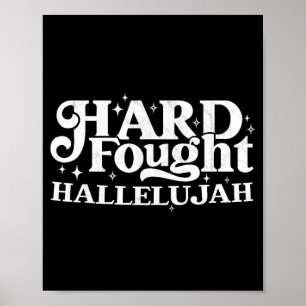 Hard Fought Hallelujah  Poster