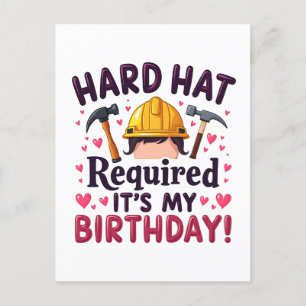 Hard Hat Required It's My Birthday c Postcard
