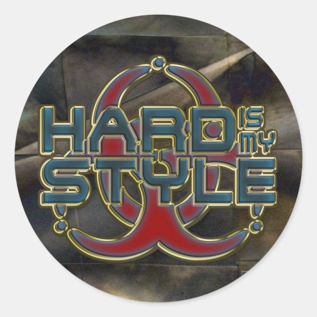 HARD is my STYLE + your background image Classic Round Sticker (Front)