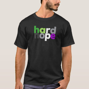 hard nope Aroace Pride LGBT Aro Ace Aromantic Ase T-Shirt