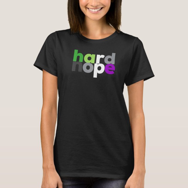 hard nope  Aroace Pride LGBT Aro Ace Aromantic Ase T-Shirt (Front)