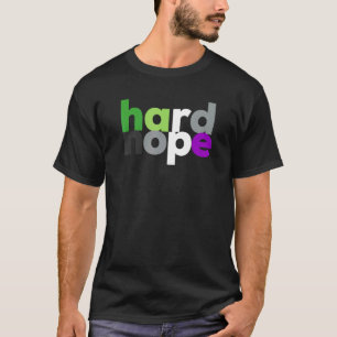 hard nope Aroace Pride LGBTQ LGBT Aro Ace Aromanti T-Shirt