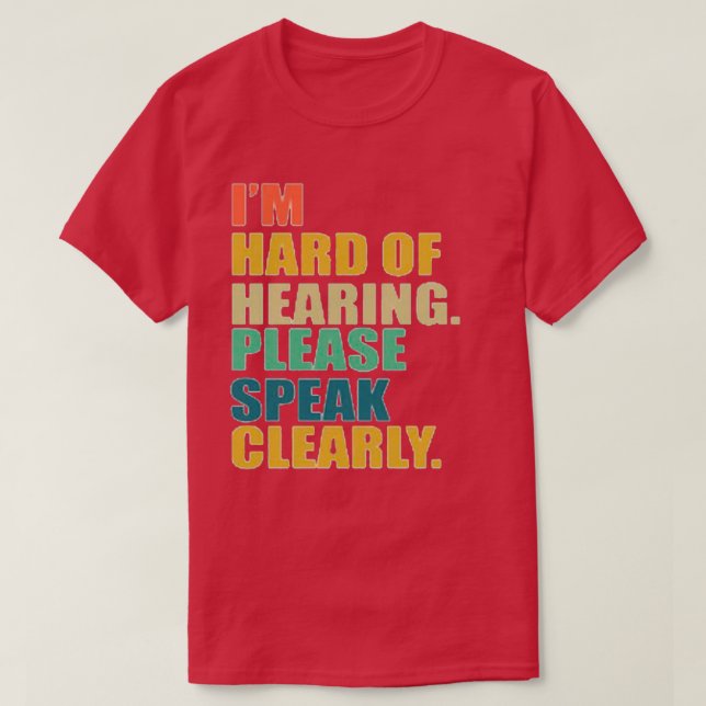 Hard of hearing 21 T-Shirt (Design Front)