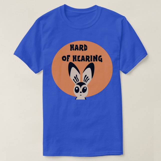 hard of hearing 38 T-Shirt (Design Front)