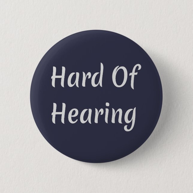 Hard of Hearing 6 Cm Round Badge (Front)