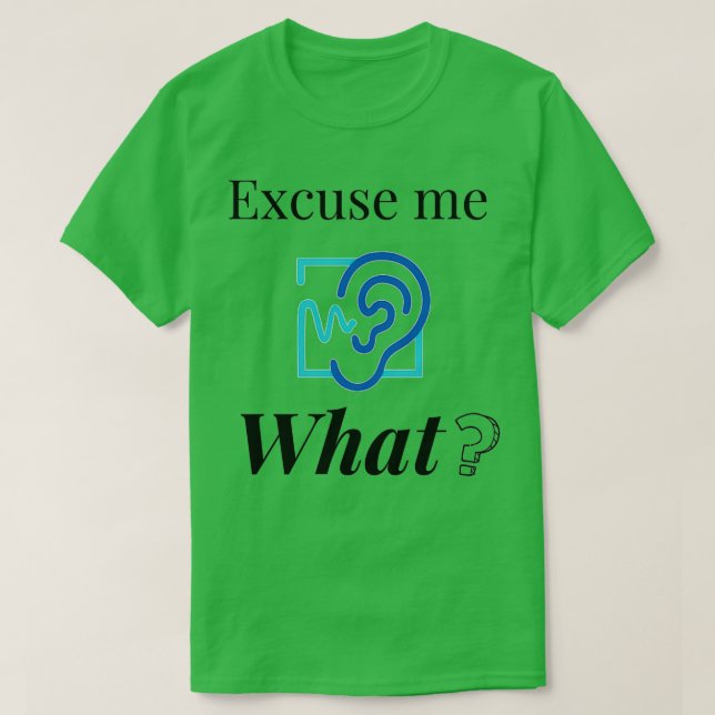 Hard Of Hearing 7 1 T-Shirt (Design Front)
