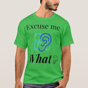 Hard Of Hearing 7 1 T-Shirt