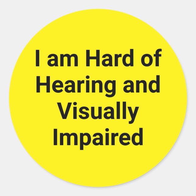 Hard of Hearing and Visually Impaired Yellow Classic Round Sticker (Front)