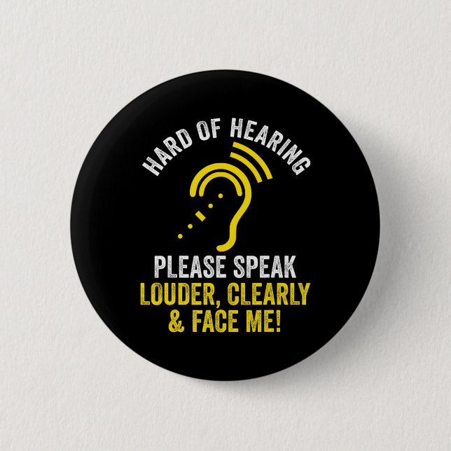 Hard Of Hearing ASL Hearing Impaired Deaf Awarenes 6 Cm Round Badge (Front)