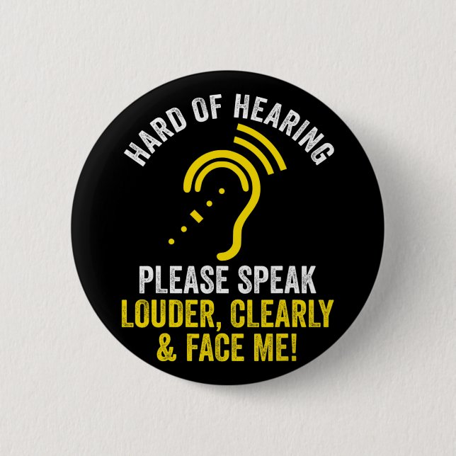 Hard Of Hearing ASL Hearing Impaired Deaf Awarenes 6 Cm Round Badge (Front)