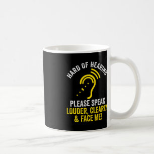 Hard Of Hearing ASL Hearing Impaired Deaf Awarenes Coffee Mug