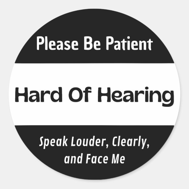 Hard Of Hearing Classic Black Sticker (Front)