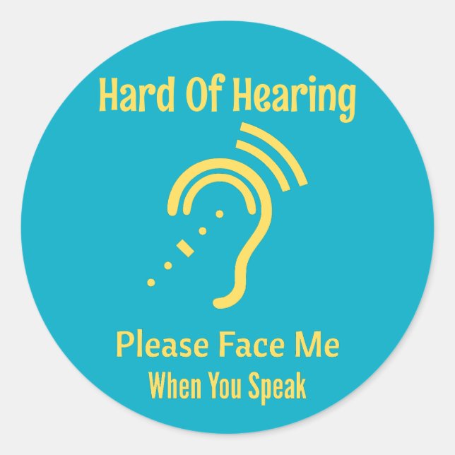 Hard Of Hearing Classic Round Sticker (Front)