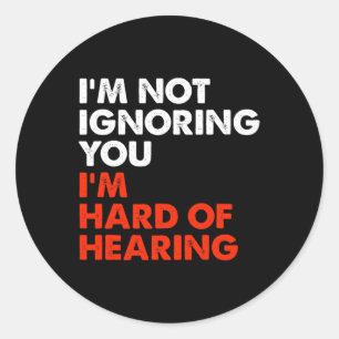Hard Of Hearing Fun ASL Sign Language Deaf Awarene Classic Round Sticker