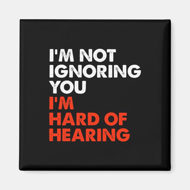 Hard Of Hearing Fun ASL Sign Language Deaf Awarene Magnet (Front)