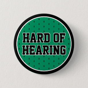 Hard of Hearing Green Black Sporty Deafness 6 Cm Round Badge