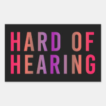 Hard of Hearing, Hearing Loss, Deaf