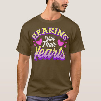 Hard Of Hearing Impaired Deaf Deafened Quotes Sayi T-Shirt