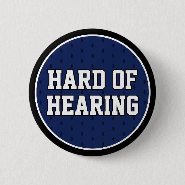 Hard of Hearing Navy Blue Sporty Varsity Deafness 6 Cm Round Badge (Front)