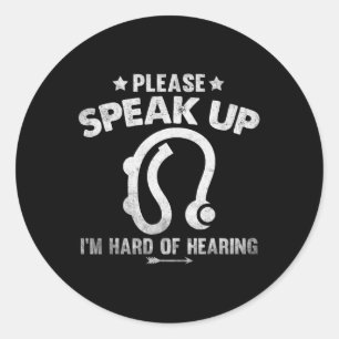 Hard Of Hearing Vintage Hearing Impaired Please Sp Classic Round Sticker