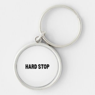 Hard Stop   Heavy Duty Keychain