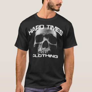 Hard Times Clothing (Skull) T-Shirt