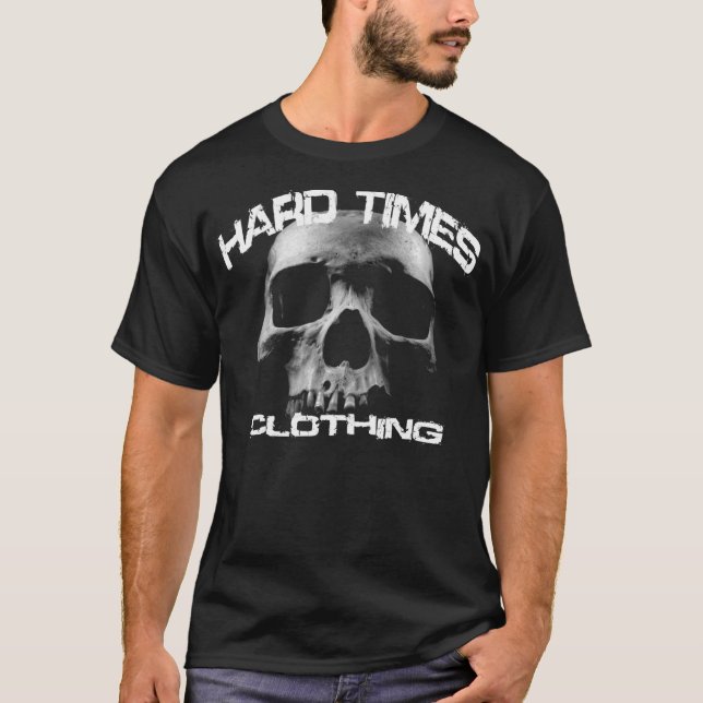 Hard Times Clothing (Skull) T-Shirt (Front)