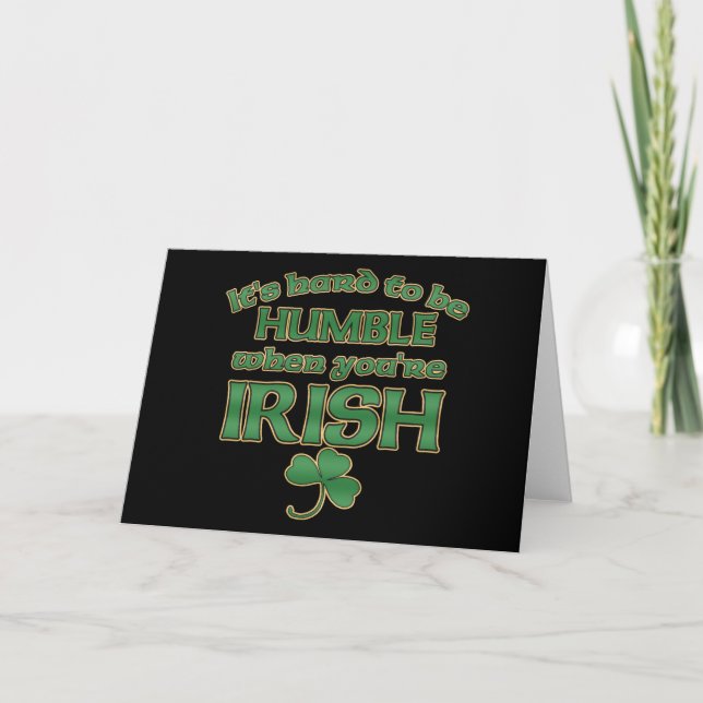 Hard to be Humble Irish Joke Greeting Cards #2 (Front)