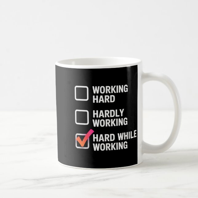 Hard While Working Funny Adult Checklist Joke  Coffee Mug (Right)