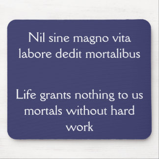 Hard work and success, Horace quote Mouse Mat