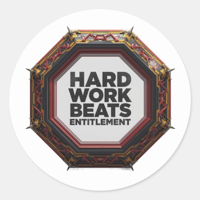 Hard Work Beats Entitlement Classic Round Sticker (Front)