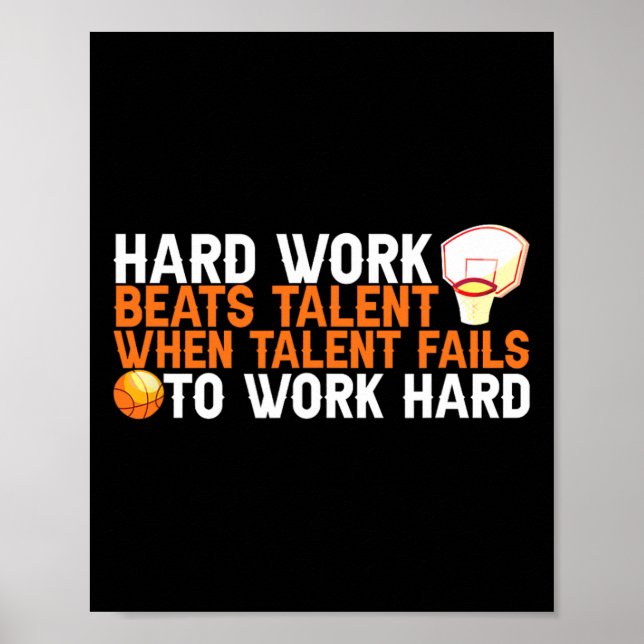 Hard Work Beats Talent When Talent Fails To Work H Poster (Front)