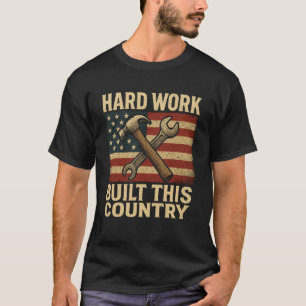 Hard Work Built This Country American Worker Mecha T-Shirt