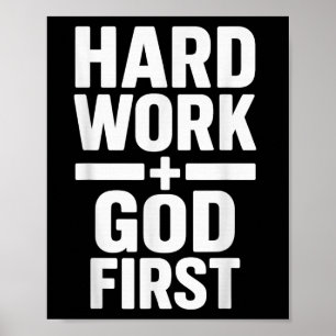 Hard Work God First Bold Statement Christian Motiv Poster