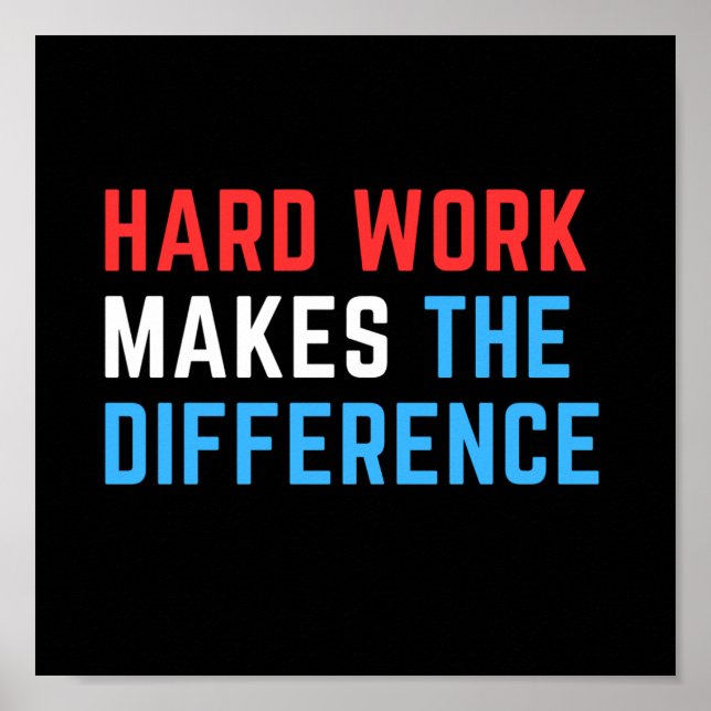 Hard work makes the difference. poster (Front)