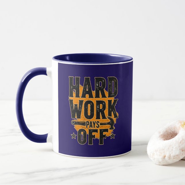 Hard Work Pays Off Bold Typography Labor Day Desig Mug (With Donut)