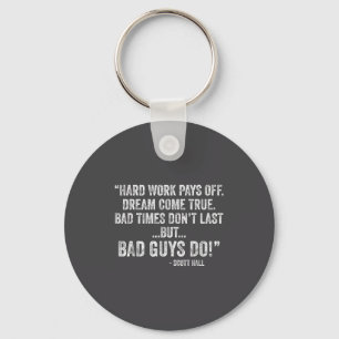 Hard Work Pays Off Dreams Come True Funny Quotes  Key Ring