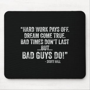 Hard Work Pays Off Dreams Come True Funny Quotes  Mouse Mat