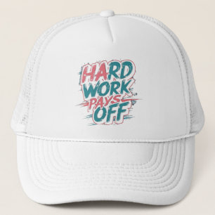 Hard Work Pays Off – Motivational Baseball Cap